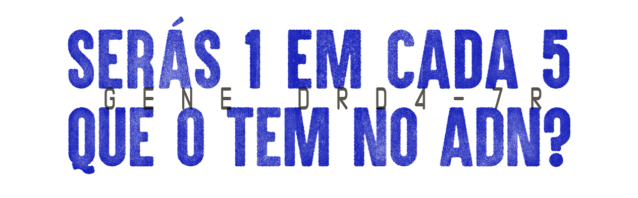 ¿Serás ese 1 de cada 5 que lleva el gen DRD4-7R?