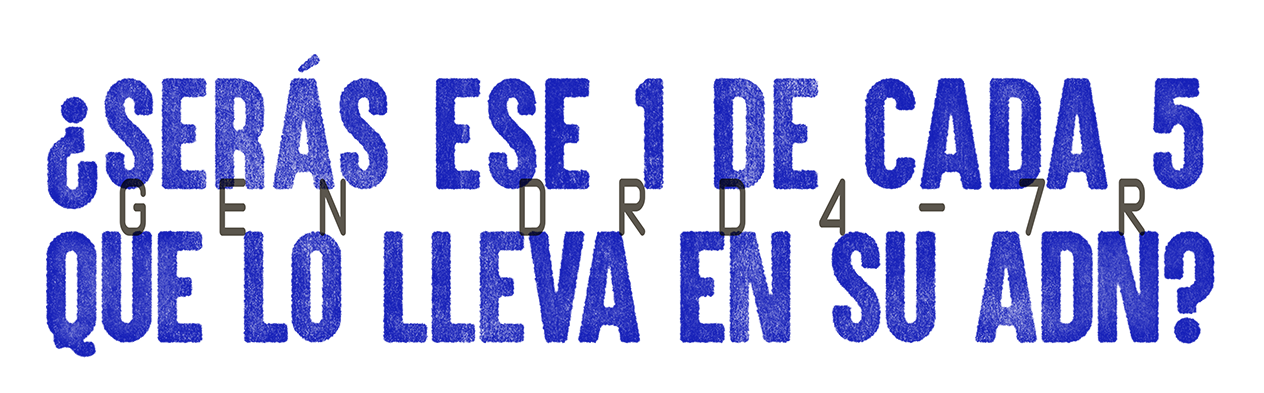 ¿Serás ese 1 de cada 5 que lleva el gen DRD4-7R?